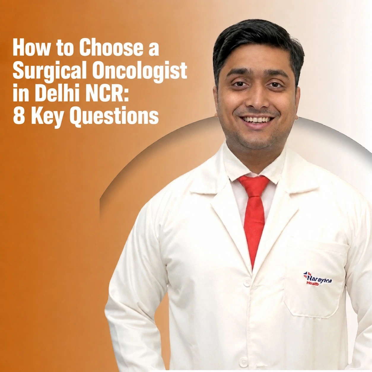 choose-surgical-oncologist-delhi-ncr-questions-before-surgery
